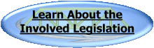 Learn About The Involved Legislation